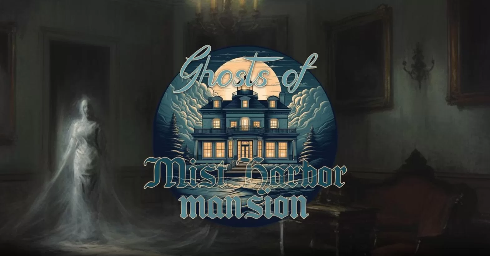 雾港大厦的幽灵 - Ghosts of Mist Harbor Mansion VR游戏封面