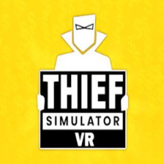 小偷模拟器（Thief Simulator VR）