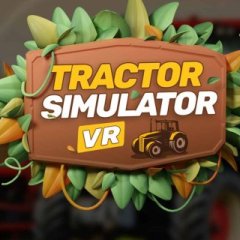 拖拉机模拟器 VR - Tractor Simulator VR – Farming Games VR游戏封面