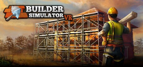 建筑模拟器（Builder Simulator VR） VR游戏封面