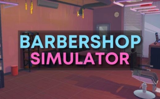 Barbershop Simulator VR - 理发店模拟器