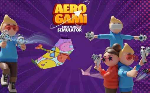 航空纸机模拟器VR - AEROGAMI VR: PAPER PLANE SIMULATOR VR游戏封面