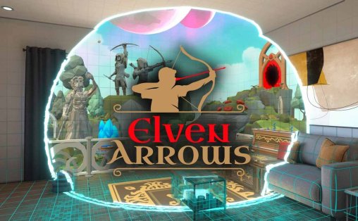 精灵之箭 – 混合现实弓箭游戏 - Elven Arrows – Mixed Reality Bow Arrow VR游戏封面