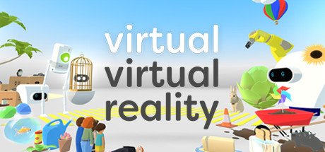 虚拟现实 - Virtual Virtual Reality VR游戏封面