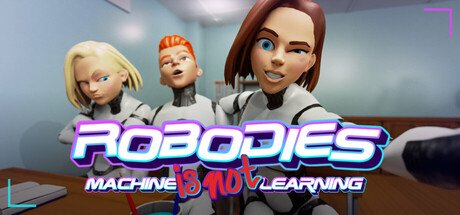 机器人：机器不会学习（Robodies: Machine IS NOT Learning） VR游戏封面