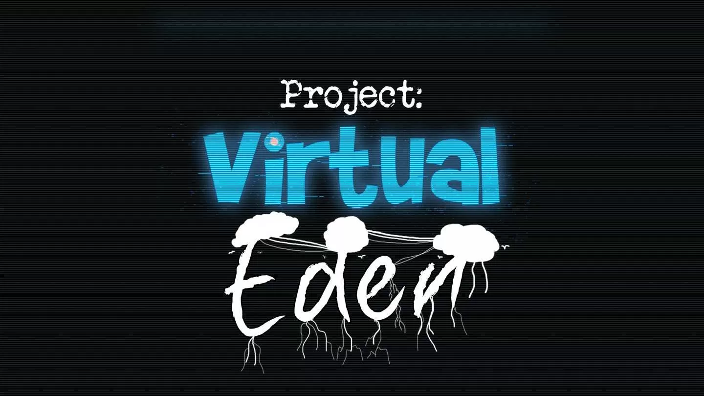 项目：伊甸园 - Project: Virtual Eden VR游戏封面