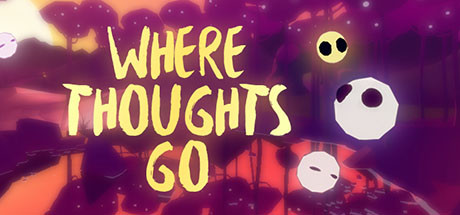 思想的归宿 - Where Thoughts Go VR游戏封面