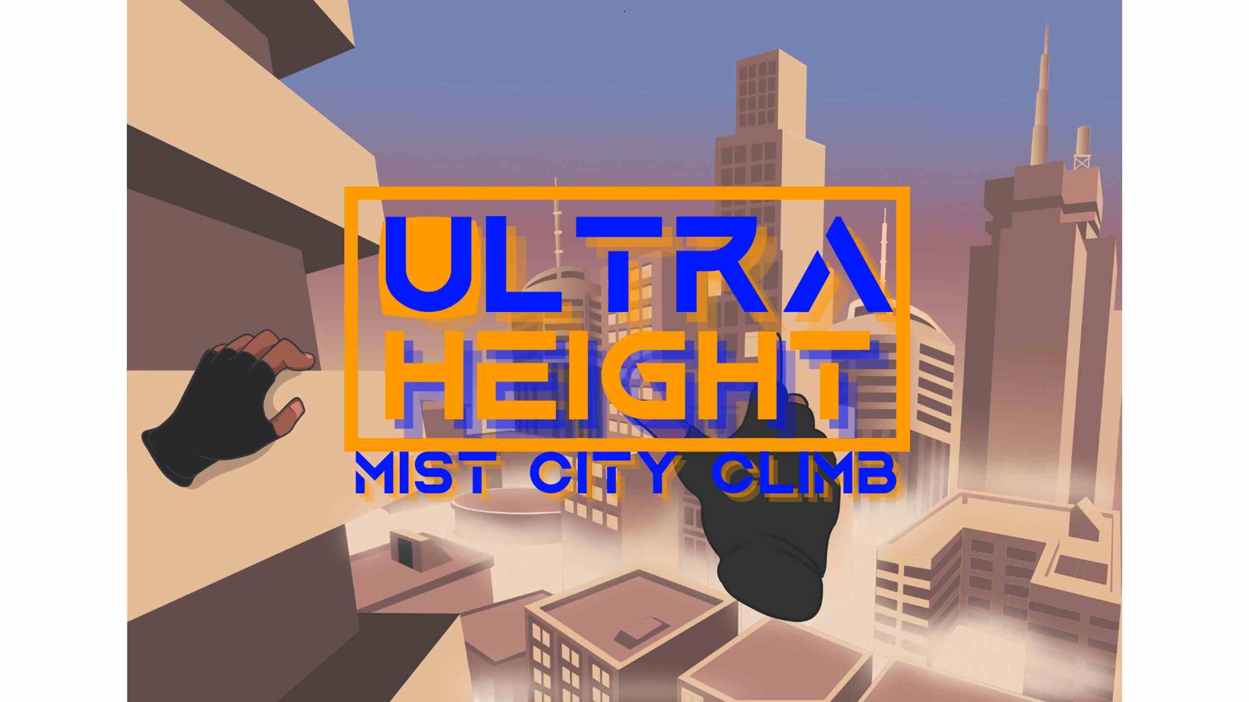 Ultra Height: Mist City Climb - 攀爬迷雾城市 VR游戏封面
