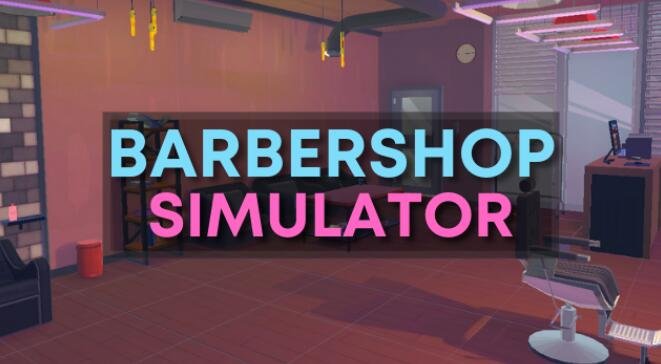 Barbershop Simulator VR - 理发店模拟器 VR游戏封面
