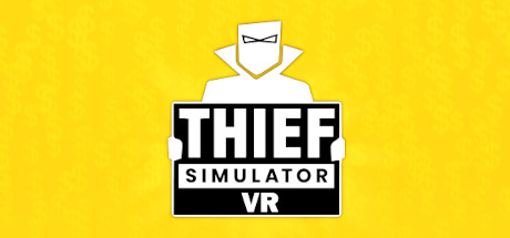 小偷模拟器（Thief Simulator VR） VR游戏封面