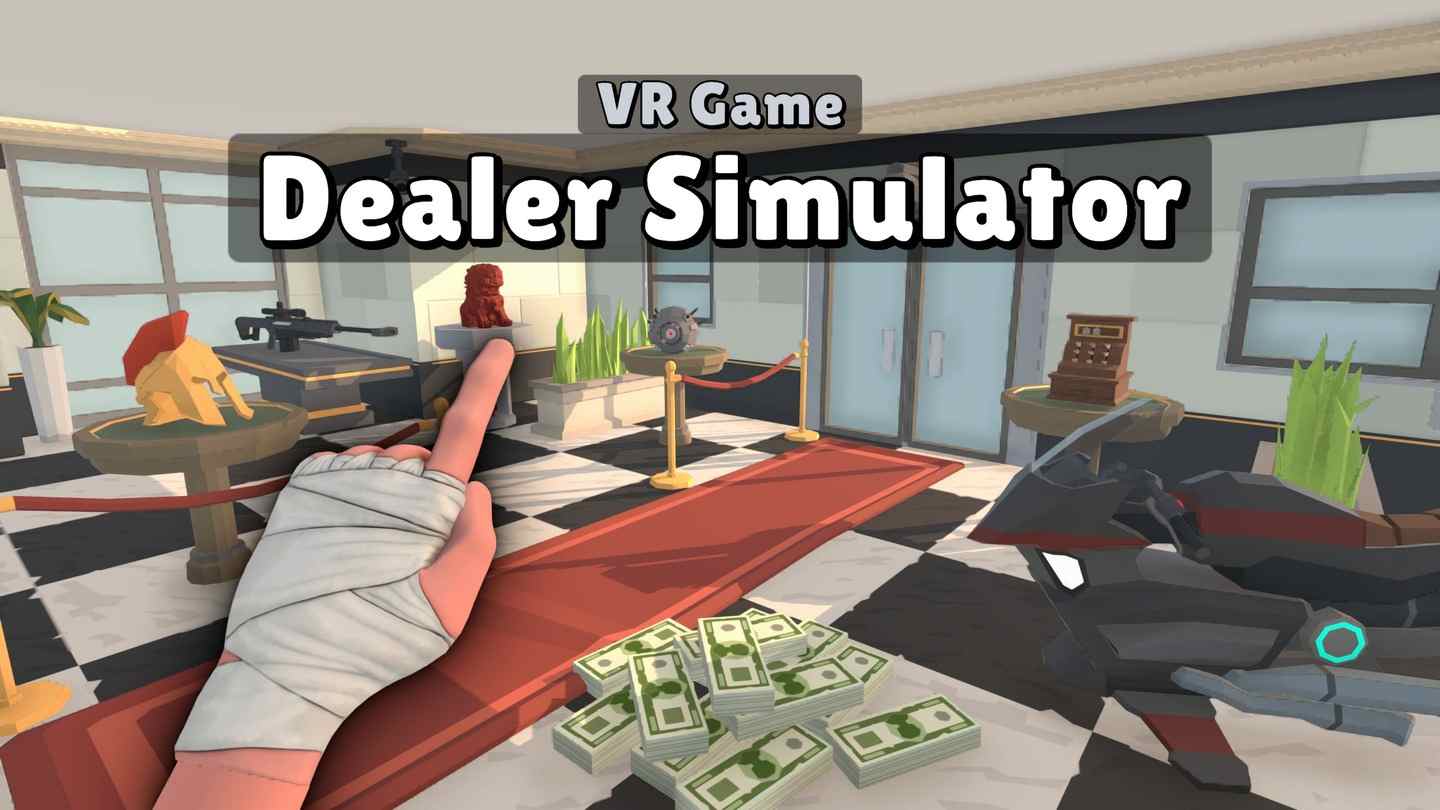 经销商模拟器 - Dealer Simulator VR游戏封面