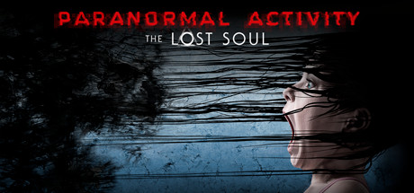 鬼影实录:失魂 - Paranormal Activity: The Lost Soul VR游戏封面