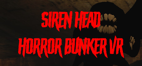 警笛头恐怖掩体VR（Siren Head Horror Bunker VR） VR游戏封面