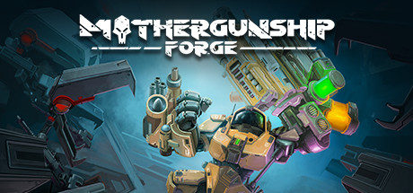母舰：锻造 - MOTHERGUNSHIP: FORGE VR VR游戏封面