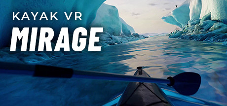 皮划艇 VR:幻影（Kayak VR: Mirage） VR游戏封面