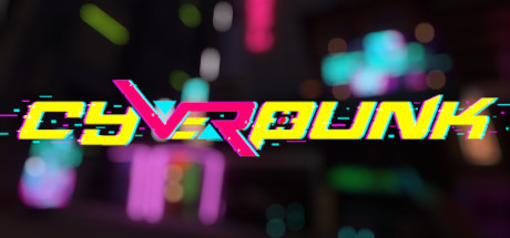 赛维朋克（cyVeRpunk VR） VR游戏封面