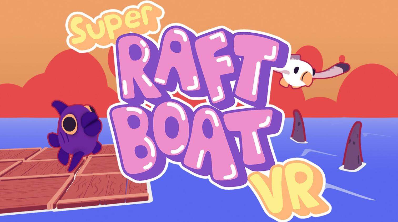 超级筏船VR - Super Raft Boat VR VR游戏封面