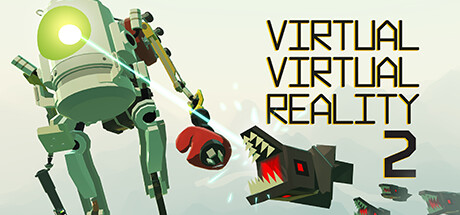 虚拟现实 2 (Virtual Virtual Reality 2) VR游戏封面
