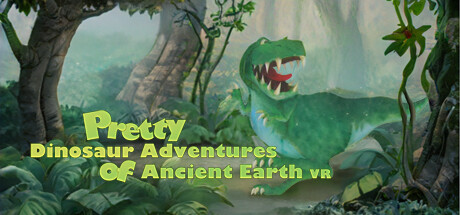 古地球恐龙历险记（Pretty Dinosaur Adventures of Ancient Earth VR) VR游戏封面
