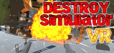 破坏模拟器VR (DESTROY Simulator VR) VR游戏封面