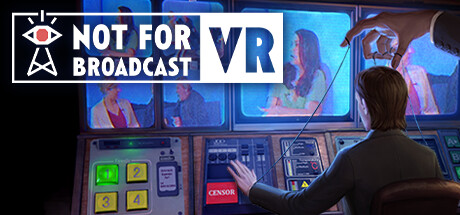 不予播出VR（Not For Broadcast） VR游戏封面