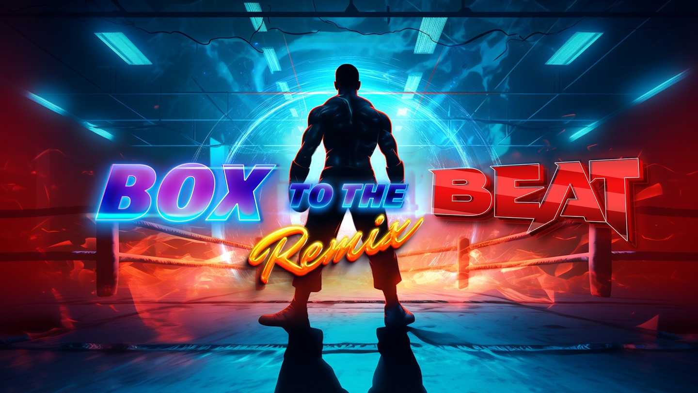 节奏框架 - Box To The Beat VR VR游戏封面
