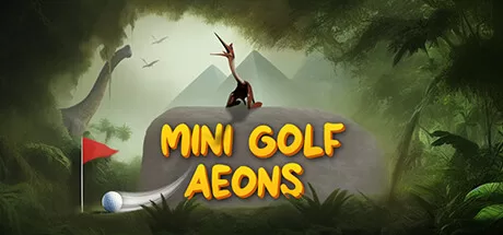 迷你高尔夫永恒 - Mini Golf Aeons
