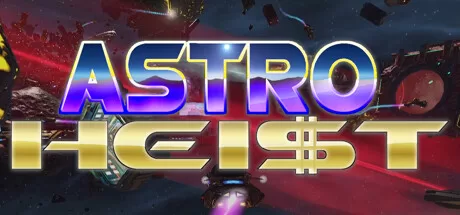 太空抢劫（Astro Heist） VR游戏封面