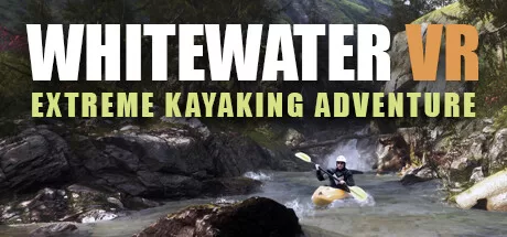 极限皮划艇冒险（Whitewater VR: Extreme Kayaking Adventure） VR游戏封面