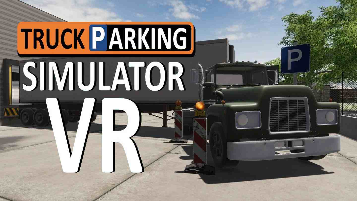 卡车停车模拟器 VR（Truck Parking Simulator VR） VR游戏封面