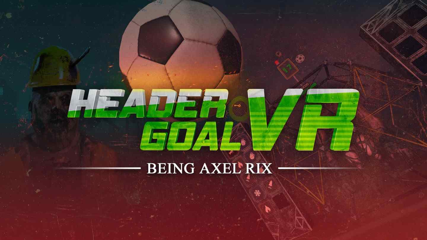 头球进球 VR - Header Goal VR : Being Axel Rix VR游戏封面