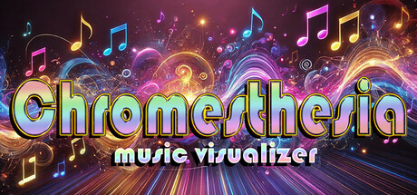 终极音乐可视化工具（Chromesthesia VR Music Visualizer） VR游戏封面