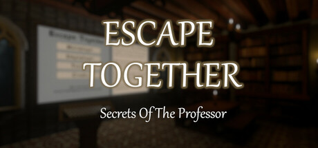 一起逃脱：教授的秘密（Escape Together: Secrets of the Professor） VR游戏封面