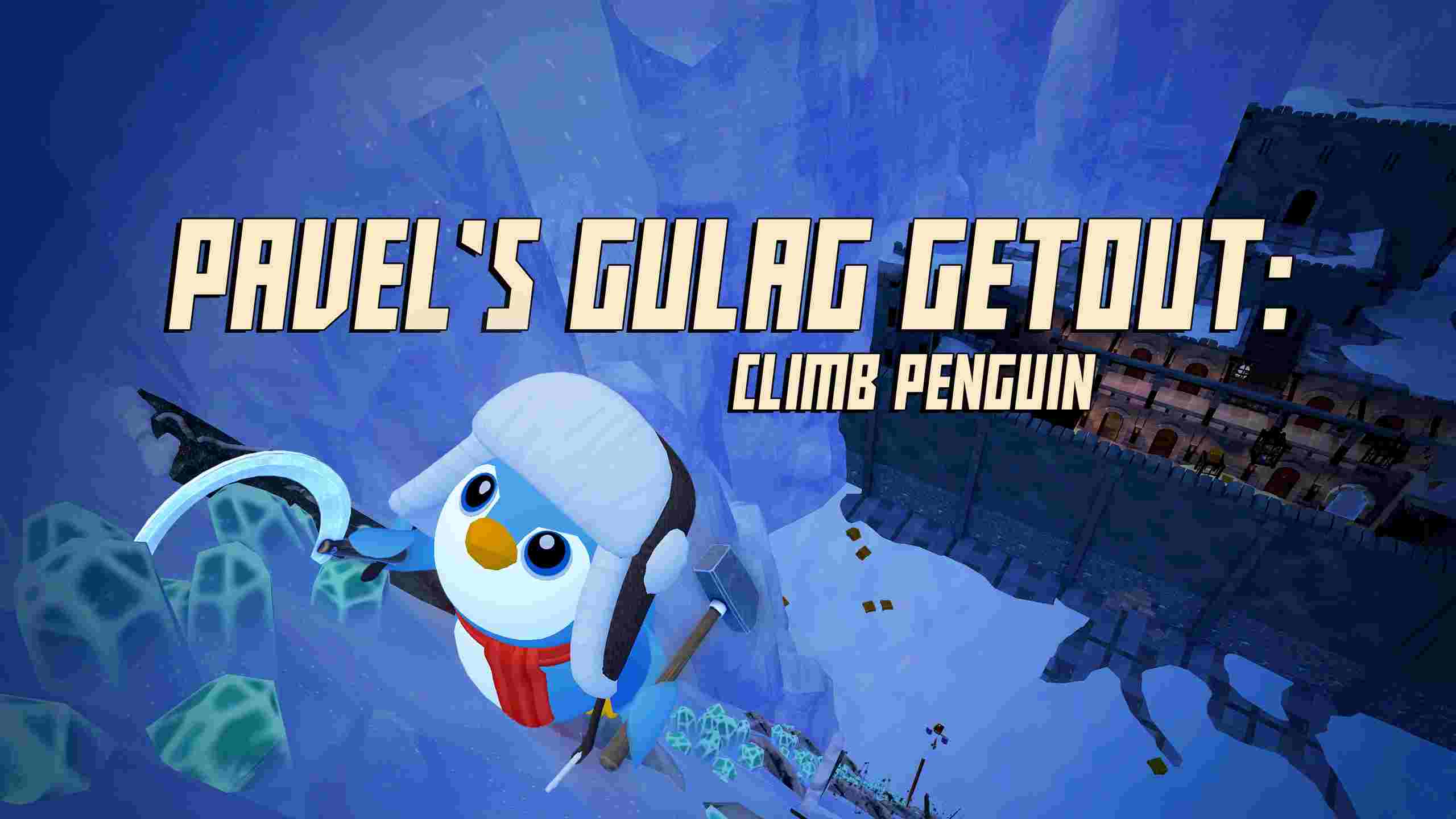 帕维尔的古拉格逃亡：攀爬企鹅 - Pavels Gulag Getout: Climb Penguin VR游戏封面