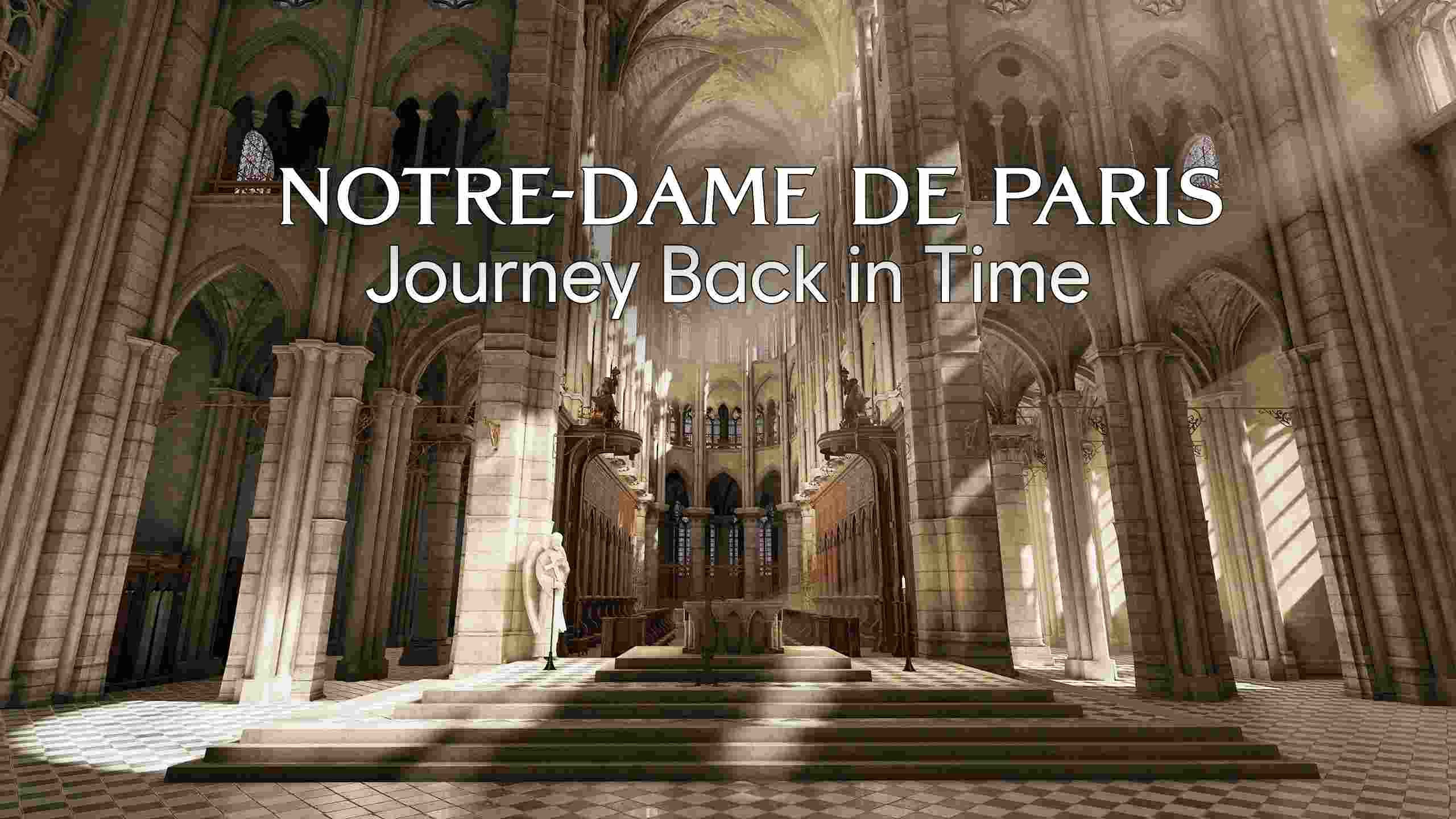巴黎圣母院时光倒流之旅 - Notre-Dame de Paris: Journey Back In Time VR游戏封面