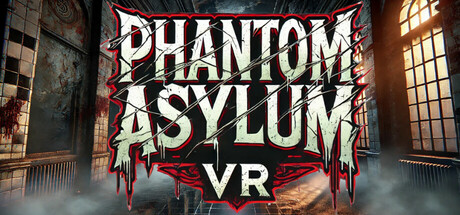 幽灵庇护所 VR（Phantom Asylum VR） VR游戏封面