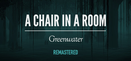 房间里的一把椅子：绿水镇（A Chair in a Room : Greenwater） VR游戏封面