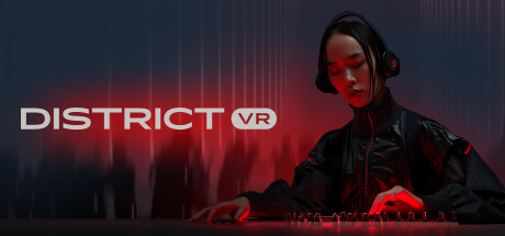 DJ舞台（District VR） VR游戏封面